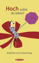 ISBN 9783836302043: Hoch sollst du leben-Gedichte zum Geburtstag