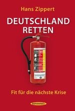 ISBN 9783836302272: Deutschland retten - Fit für die nächste Krise