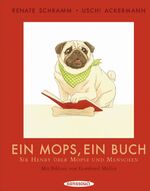 Ein Mops, ein Buch - Sir Henry über Möpse und Menschen