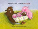 ISBN 9783836303040: Rosalie und Trüffel im Glück - Trüffel und Rosalie im Glück