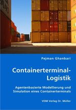 ISBN 9783836411356: Containerterminal-Logistik – Agentenbasierte Modellierung und Simulation eines Containerterminals