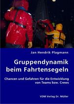 ISBN 9783836413787: Gruppendynamik beim Fahrtensegeln