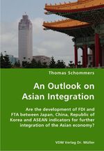 ISBN 9783836446150: An Outlook on Asian Integration