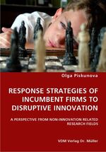 ISBN 9783836446983: Response Strategies of  incumbent firms to dieruptive innovation – A perspective from non-innovation related research fields