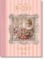 ISBN 9783836539821: Pinxit. Mark Ryden ; German translation: Egbert Baqu, Berlin ; French translation: Philippe Safavi, Paris