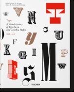 ISBN 9783836565882: Type. A Visual History of Typefaces & Graphic Styles