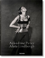 ISBN 9783836586559: Peter Lindbergh. Azzedine Alaïa