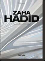 ISBN 9783836593496: Zaha Hadid. Complete Works 1979–Today. 40th Ed.