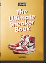 ISBN 9783836597982: Sneaker Freaker. The Ultimate Sneaker Book. 40th Ed.