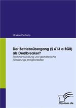 ISBN 9783836671873: Der Betriebsübergang (§ 613 a BGB) als Dealbreaker?