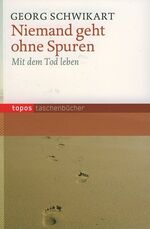 ISBN 9783836707527: Niemand geht ohne Spuren – Mit dem Tod leben