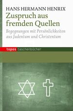 ISBN 9783836708074: Zuspruch aus fremden Quellen - Begegnungen mit Persönlichkeiten aus Judentum und Christentum