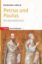 ISBN 9783836710084: Petrus und Paulus – Die Apostelfürsten