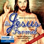 ISBN 9783836800037: Die Jesus-Formel: Auf der Suche nach dem heiligen Gen (1 MP3 CD)