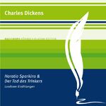 ISBN 9783836803380: Horatio Sparkins und Der Tod des Trinkers: RADIOROPA Hörbuch Klassik Edition (1:18 Stunden, ungekürzte Lesung)