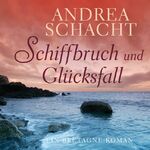 ISBN 9783836806466: Schiffbruch und Glücksfall - Ein Bretagne-Roman