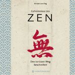 ISBN 9783836926300: Geheimnisse des Zen - Den torlosen Weg beschreiten