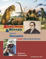 ISBN 9783836948432: Dinosaurier - Reise zu den Urzeittieren