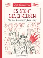 ISBN 9783836959438: Es steht geschrieben – Von der Keilschrift zum Emoji