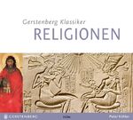 ISBN 9783836991155: Gerstenbergs Klassiker Religionen: Glaubenslehre von Abraham bis Zarathustra