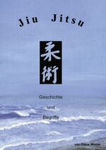 ISBN 9783837000351: Jiu Jitsu - Geschichte und Begriffe