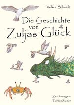 Die Geschichte von Zuljas Glück