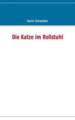 ISBN 9783837010169: Die Katze im Rollstuhl