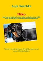 Niko – Das etwas andere humorvolle Dackelbuch, erzählt von Dackel Niko, dem kleinen Philosophen