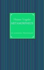 ISBN 9783837016475: METAMORPHEUS / ein esoterisches Mysterienspiel