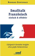 Smalltalk Französisch - einfach und effektiv