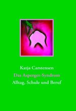 ISBN 9783837021264: Das Asperger-Syndrom - Alltag, Schule und Beruf