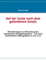 ISBN 9783837027792: Auf der Suche nach dem gefundenen Gesetz - Betrachtungen zur Erforschung des sogenannten Heiligkeitsgesetzes - mit einer ausführlichen Bibliographie zu Lev 17-26