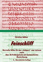 Feinschliff - Wertvolle Hilfen für den Endspurt zum Latinum sowie über 30 Prüfungstexte mit kommentierter Musterlösung