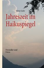 ISBN 9783837040746: Jahreszeit im Haikuspiegel