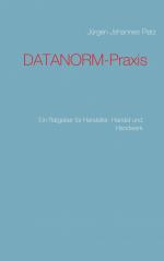 ISBN 9783837041286: DATANORM-Praxis – Ein Ratgeber für Hersteller, Handel und Handwerk