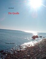 ISBN 9783837044744: Die Qualle - Ostsee-Roman