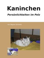 Kaninchen - Persönlichkeiten im Pelz