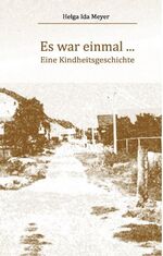 ISBN 9783837067491: Es war einmal... - Eine Kindheitsgeschichte