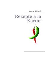 ISBN 9783837072129: Rezepte à la Kartar