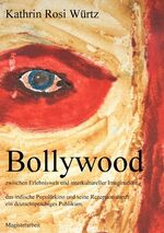 ISBN 9783837073195: Bollywood zwischen Erlebniswelt und interkultureller Imagination - das indische Populärkino und seine Rezeption durch ein deutschsprachiges Publikum