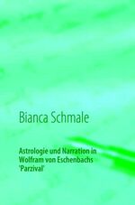 ISBN 9783837073461: Astrologie und Narration in Wolfram von Eschenbachs Parzival – Magisterarbeit