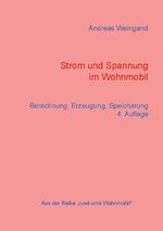 ISBN 9783837076899: Strom und Spannung im Wohnmobil - Berechnung, Erzeugung, Speicherung