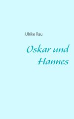 ISBN 9783837085266: Oskar und Hannes