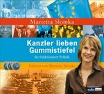 ISBN 9783837100099: Kanzler lieben Gummistiefel - So funktioniert Politik