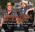 ISBN 9783837109108: Axel Prahl und Jan Josef Liefers lesen Mark Twain "Wenn man bedenkt, dass wir alle verrückt sind…" - A