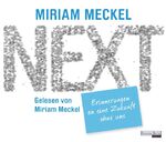 ISBN 9783837110500: NEXT - Erinnerungen an eine Zukunft ohne uns  [Hörbuch/Audio-CD]