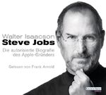 ISBN 9783837113730: Steve Jobs - Die autorisierte Biografie des Apple-Gründers