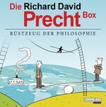 ISBN 9783837118971: Die Richard David Precht Box – Rüstzeug der Philosophie - "Wer bin ich - und wenn ja, wie viele?"; "Die Kunst, kein Egoist zu sein"; "Liebe - Ein unordentliches Gefühl"