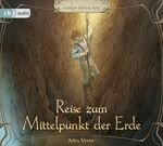 ISBN 9783837120653: Reise zum Mittelpunkt der Erde - Hörbuch-Klassiker für die ganze Familie