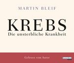 Krebs. Die unsterbliche Krankheit